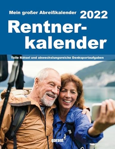 Abreißkalender Rentnerkalender 2022 von Garant Verlag GmbH