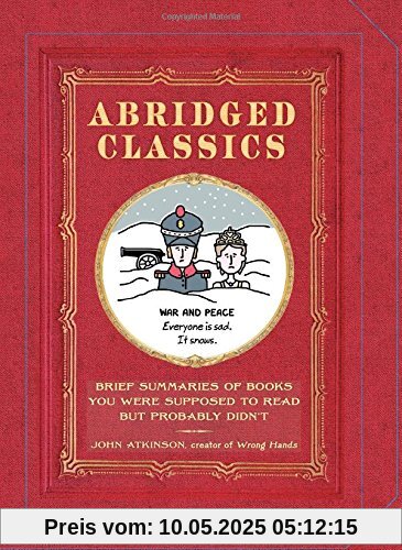 Abridged Classics: Brief Summaries of Books You Were Supposed to Read but Probably Didn’t