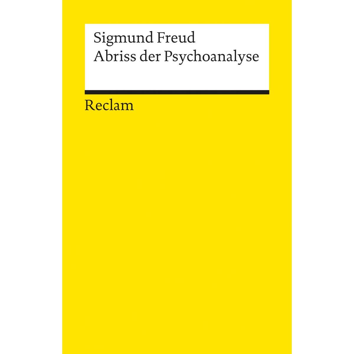 Abriss der Psychoanalyse Abriss der Psychoanalyse von Reclam Philipp Jun.