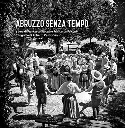 Abruzzo senza tempo. Ediz. illustrata von Menabò