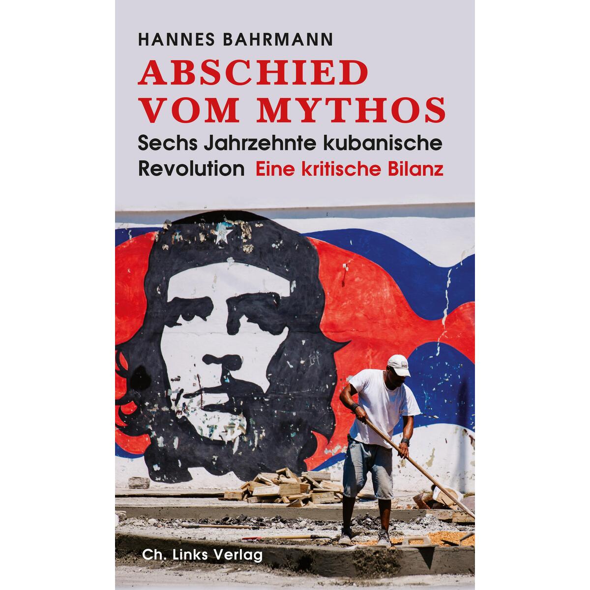 Abschied vom Mythos Abschied vom Mythos von Christoph Links Verlag