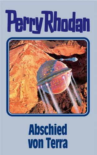 Abschied von Terra. Perry Rhodan 93. (Perry Rhodan Silberband, Band 93)