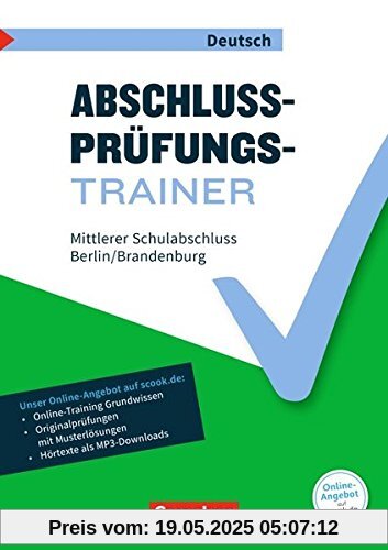 Abschlussprüfungstrainer Deutsch - Berlin und Brandenburg / 10. Schuljahr - Mittlerer Schulabschluss: Arbeitsheft mit Lösungen und Online-Training Grundwissen. Mit Originalprüfungen und Lösungen Abschlussprüfungstrainer Deutsch - Berlin und Brandenburg / 10. Schuljahr - Mittlerer Schulabschluss: Arbeitsheft mit Lösungen und Online-Training Grundwissen. Mit Originalprüfungen und Lösungen