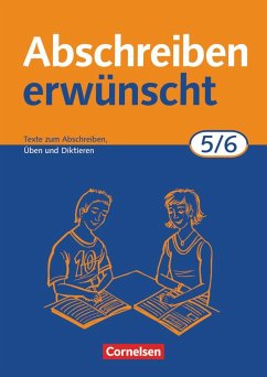 Abschreiben erwünscht. 5./6. Schuljahr. Neue Rechtschreibung von Cornelsen Verlag