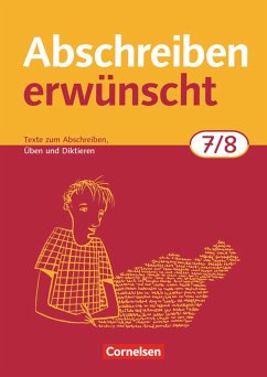 Abschreiben erwünscht. 7./8. Schuljahr. Trainingsheft. Neubearbeitung von Cornelsen Verlag