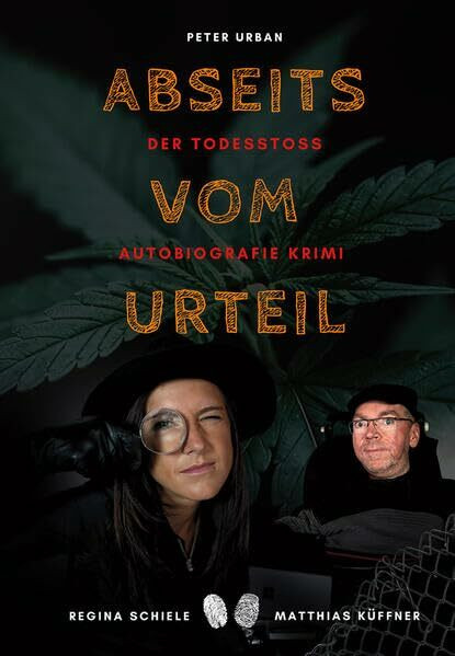 Abseits vom Urteil: Der Todesstoss - Autobiografie Krimi