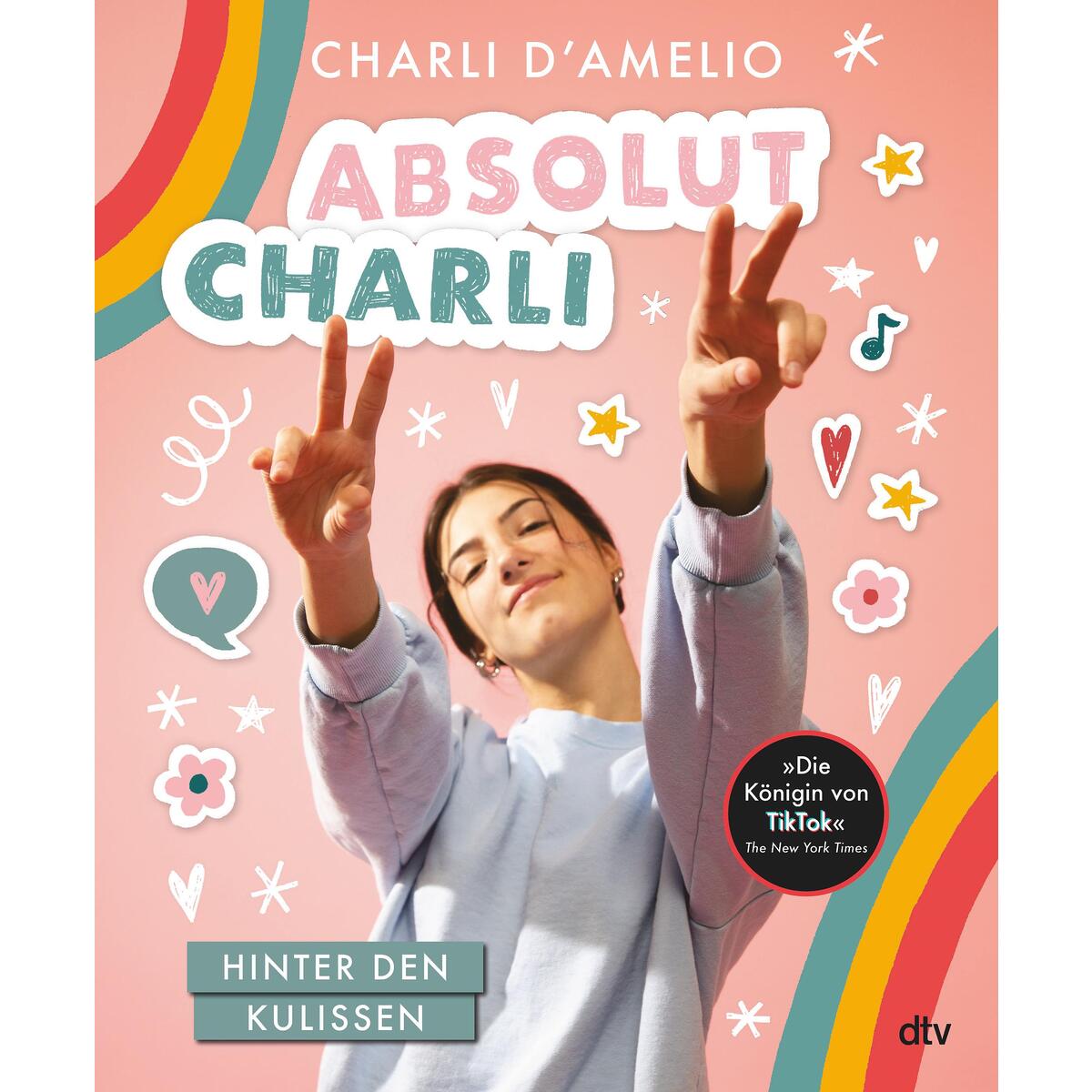 Absolut Charli - Hinter den Kulissen Absolut Charli - Hinter den Kulissen von dtv Verlagsgesellschaft