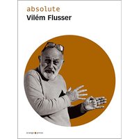 Absolute Vilém Flusser