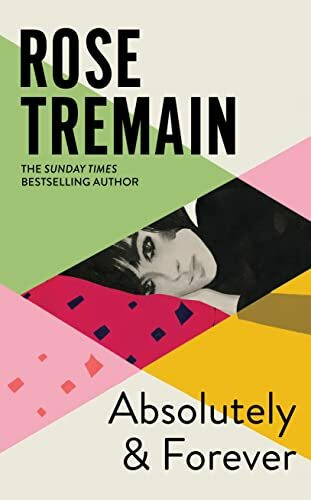 Absolutely and Forever: An electrifying love story from the Sunday Times bestselling author of...