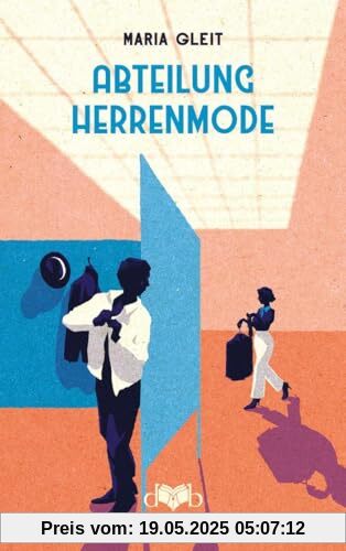 Abteilung Herrenmode: Roman eines Warenhausmädels Abteilung Herrenmode: Roman eines Warenhausmädels