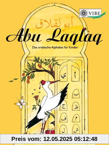 Abu Laqlaq - Das arabische Alphabet für Kinder: Ein Lehr- und Arbeitsbuch