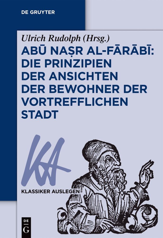 Abu Nasr al-Farabi: Der vortreffliche Staat von Gruyter Walter de GmbH
