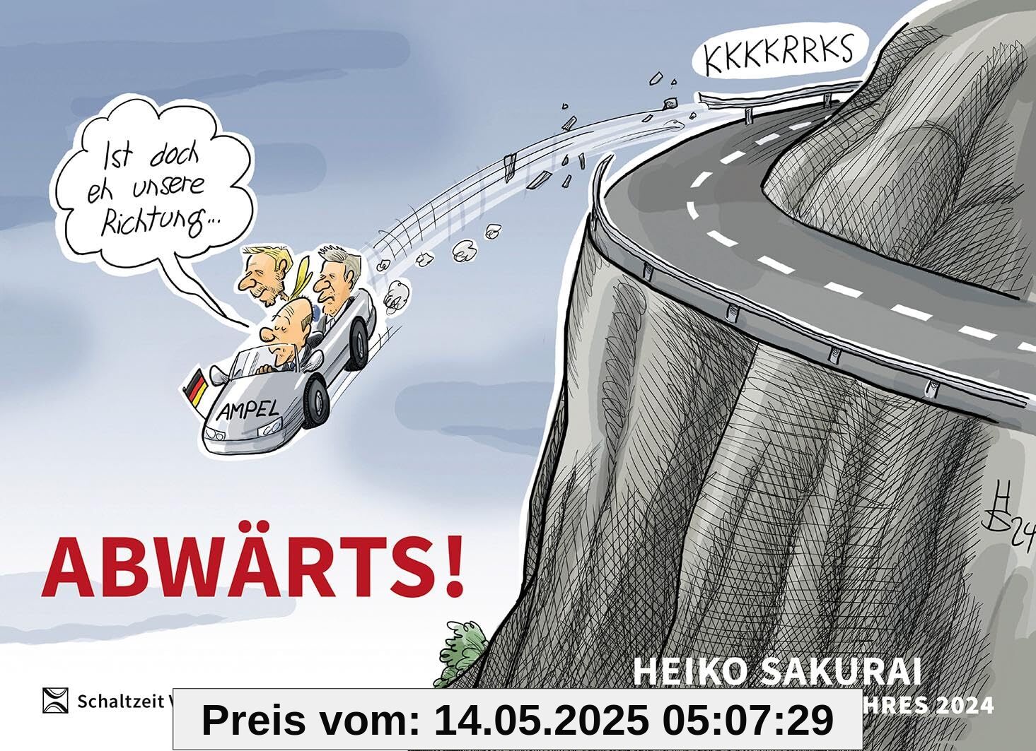 Abwärts - Cartoons des Jahres 2024: die besten Cartoons des Jahres von Heiko Sakurai - Jahresrückblick (Cartoon-Jahresbände: Das beste von Klaus Stuttmann und Heiko Sakurai)