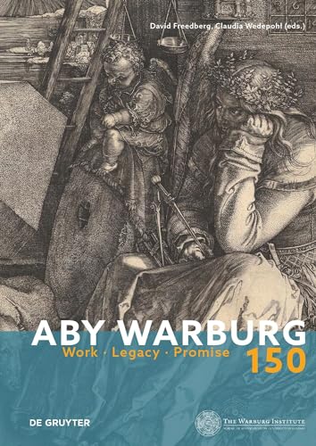 Aby Warburg 150: Work, Legacy, Promise von De Gruyter