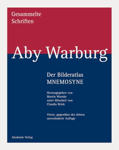 Der Bilderatlas MNEMOSYNE (Aby Warburg: Gesammelte Schriften - Studienausgabe) von Akademie Verlag GmbH