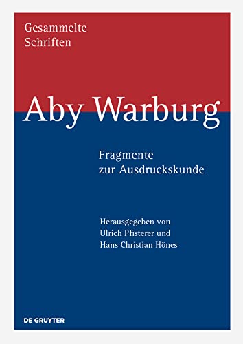 Aby Warburg – Fragmente zur Ausdruckskunde (Aby Warburg: Gesammelte Schriften - Studienausgabe)