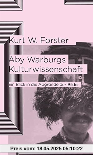 Aby Warburgs Kulturwissenschaft: Ein Blick in die Abgründe der Bilder