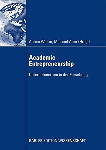 Academic Entrepreneurship: Unternehmertum in der Forschung