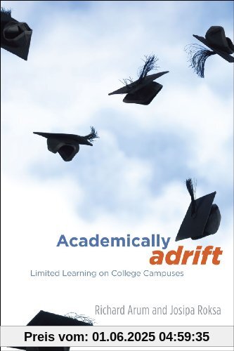 Academically Adrift: Limited Learning on College Campuses