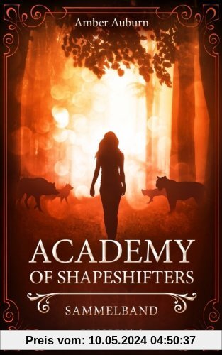 Academy of Shapeshifters: Sammelband 1 (Fantasy-Serie)