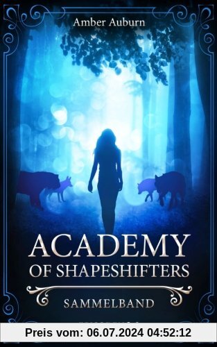 Academy of Shapeshifters: Sammelband 2 (Fantasy-Serie)