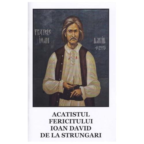 Acatistul Fericitului Ioan David De La Strungari von Areopag