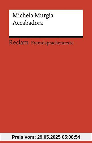 Accabadora: Italienischer Text mit deutschen Worterklärungen. B2 (GER) (Reclams Universal-Bibliothek)