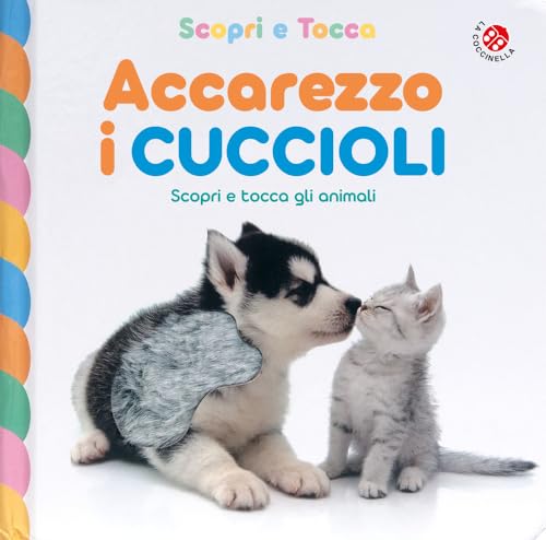 Accarezzo i cuccioli. Ediz. a colori (Scopri e tocca) von La Coccinella