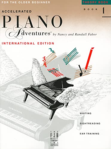 Accelerated Piano Adventures for the Older Beginner: Theory Book 1, International Edition Accelerated Piano Adventures for the Older Beginner: Theory Book 1, International Edition von Faber Piano Adventures
