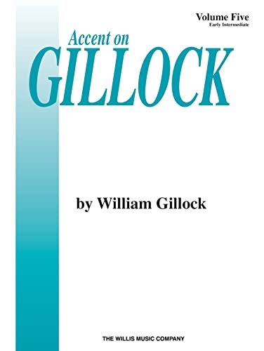 Accent on Gillock Volume 5: Early Intermediate Level von Willis Music