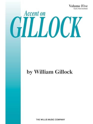 Accent on Gillock Volume 5: Early Intermediate Level von Willis Music