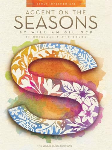 Accent on the Seasons: Early Intermediate Level Accent on the Seasons: Early Intermediate Level von Willis Music