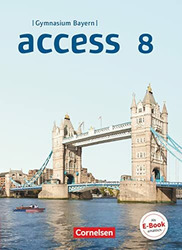 Access - Bayern 2017 - 8. Jahrgangsstufe: Schulbuch Access - Bayern 2017 - 8. Jahrgangsstufe: Schulbuch