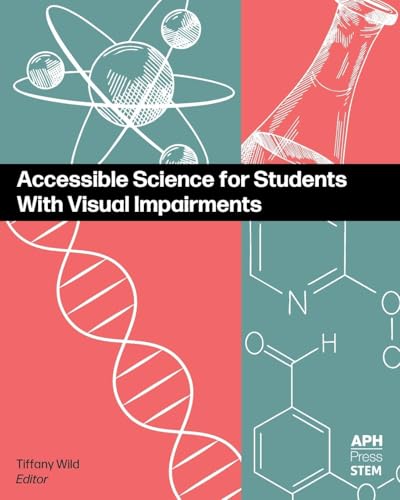 Accessible Science for Students With Visual Impairments Accessible Science for Students With Visual Impairments von American Printing House for the Blind