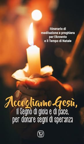 Accogliamo Gesù, il segno di gioia e di pace, per donare segni di speranza. Itinerario di meditazione e preghiera per l'Avvento e il Tempo di Natale Accogliamo Gesù, il segno di gioia e di pace, per donare segni di speranza. Itinerario di meditazione e preghiera per l'Avvento e il Tempo di Natale von Velar