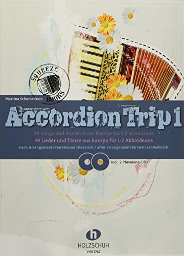 Accordion Trip 1: 39 Lieder und Tänze aus Europa für 1-2 Akkordeons. Mit Download-Codes für Audios. von Musikverlag Holzschuh