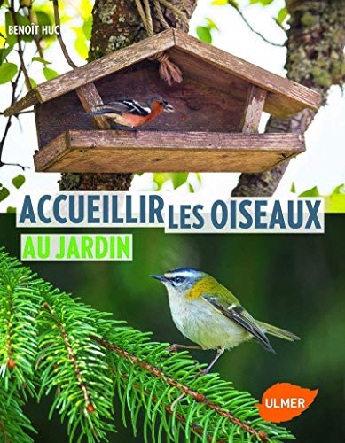 Accueillir les oiseaux au jardin von Editions Eugen Ulmer