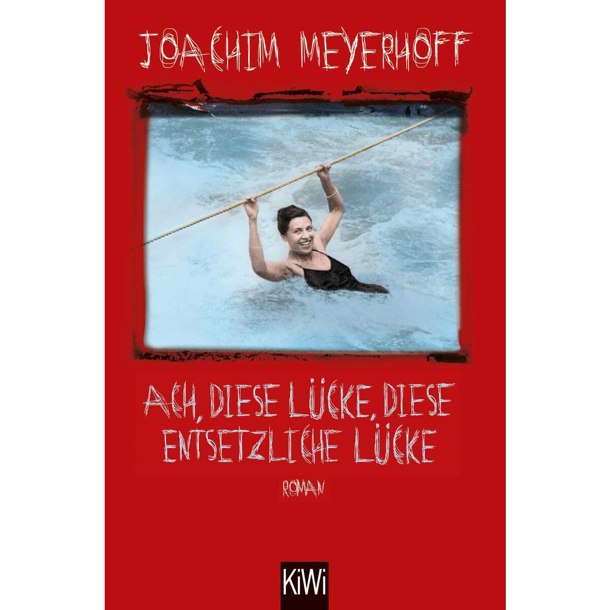 Ach, diese Lücke, diese entsetzliche Lücke Ach, diese Lücke, diese entsetzliche Lücke von Kiepenheuer & Witsch GmbH