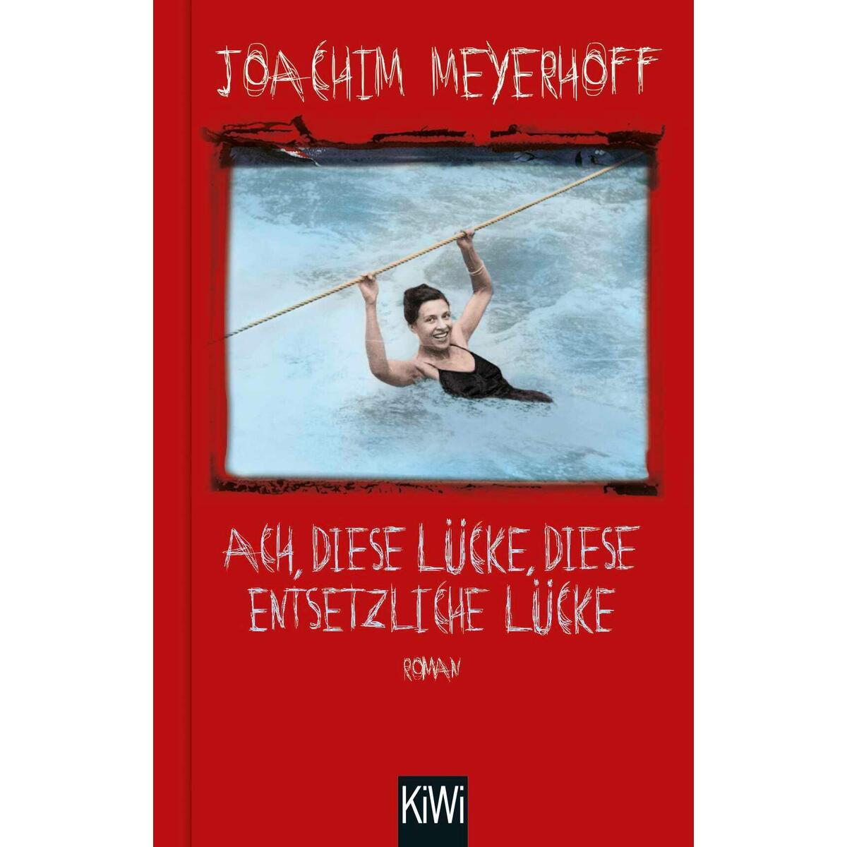 Ach, diese Lücke, diese entsetzliche Lücke Ach, diese Lücke, diese entsetzliche Lücke von Kiepenheuer & Witsch GmbH