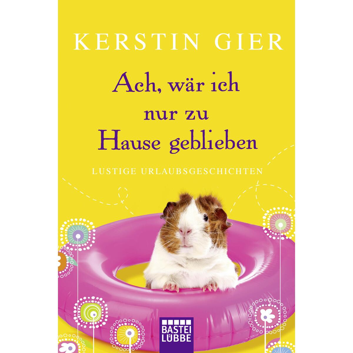 Ach, wär ich nur zu Hause geblieben Ach, wär ich nur zu Hause geblieben von Bastei Lübbe
