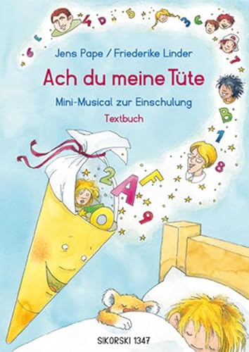 Ach du meine Tüte: Mini-Musical zur Einschulung. Textbuch