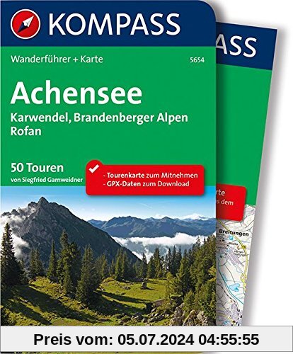 Achensee, Karwendel, Brandenberger Alpen, Rofan: Wanderführer mit Extra Tourenkarte zum Mitnehmen. (KOMPASS-Wanderführer, Band 5654)