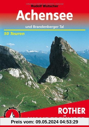 Achensee und Brandenberger Tal. 50 Touren (Rother Wanderführer)
