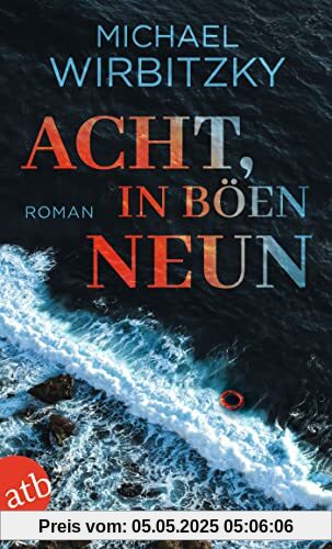 Acht, in Böen neun: Roman