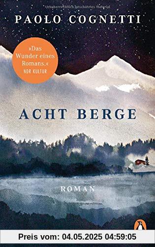 Acht Berge: Roman