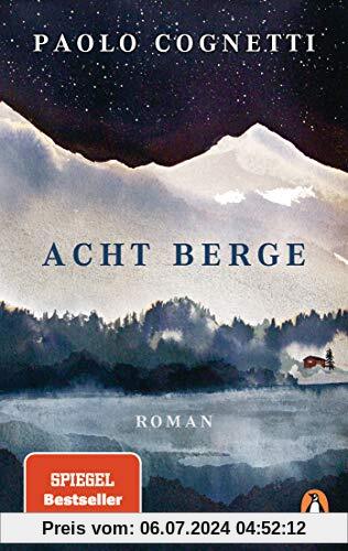Acht Berge: Roman - Internationaler Bestseller