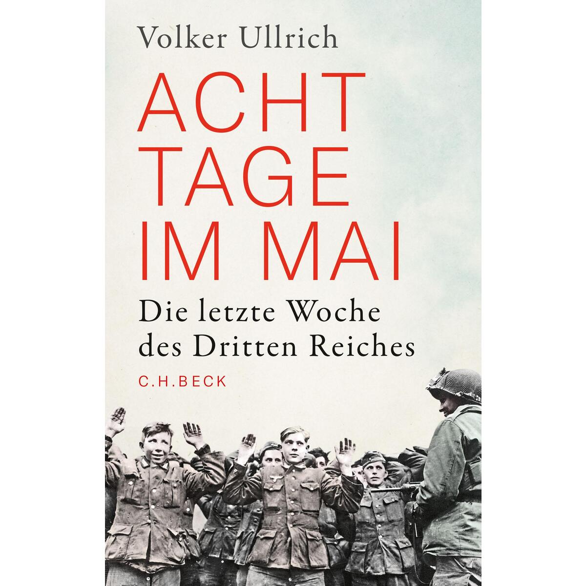 Acht Tage im Mai von C.H. Beck