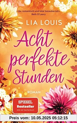 Acht perfekte Stunden: Roman. Der Liebesroman-Bestseller für bezaubernde Lesestunden - erstmals im Taschenbuch