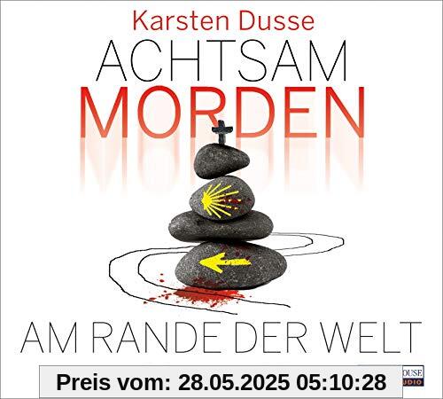 Achtsam morden am Rande der Welt (Achtsam morden-Reihe, Band 3)