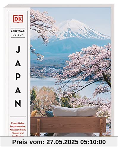 Achtsam reisen Japan: Essen, Natur, Teezeremonien, Kunsthandwerk, Onsen und Meditation. Der besondere Reiseführer mit 100 achtsamen Reisezielen und Aktivitäten Achtsam reisen Japan: Essen, Natur, Teezeremonien, Kunsthandwerk, Onsen und Meditation. Der besondere Reiseführer mit 100 achtsamen Reisezielen und Aktivitäten